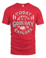 Today Is A Good Day To Explore Graphic Tee Adventure Tshirt - red t-shirt on white background