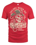 Sailors Never Die Pirate Skull Graphic Tee Vintage Tshirt - red t-shirt on white background