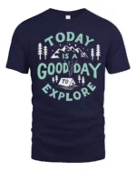 Today Is A Good Day To Explore Graphic Tee Adventure Tshirt - navy t-shirt on white background
