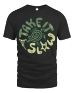 Take It Slow Tshirt Relaxing Mindset Calm Life Graphic - black t-shirt on white background