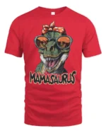 Mamasaurus Funny Dinosaur Mom Tshirt Cute T Rex Humor - red t-shirt on white background