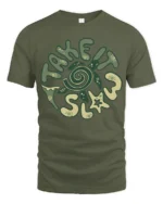 Take It Slow Tshirt Relaxing Mindset Calm Life Graphic - military green t-shirt on white background