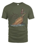 All Good Funny Pirate Skeleton Tshirt Sinking Ship Humor - military green t-shirt on white background