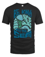 Be Kind To The Sea Graphic Tshirt Ocean Lover Coastal Style - black t-shirt on white background