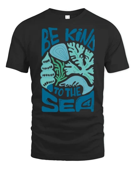 Be Kind To The Sea Graphic Tshirt Ocean Lover Coastal Style - black t-shirt on white background