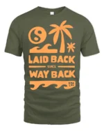 Laid Back Since Way Back Retro Beach Chill Vibes Graphic Tee - military green t-shirt on white background