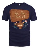 Hit The Trails Hiking Adventure Nature Graphic Tee Tshirt - navy t-shirt on white background