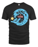 Hang In There Motivational Wave Graphic Tee Positive Style - black t-shirt on white background