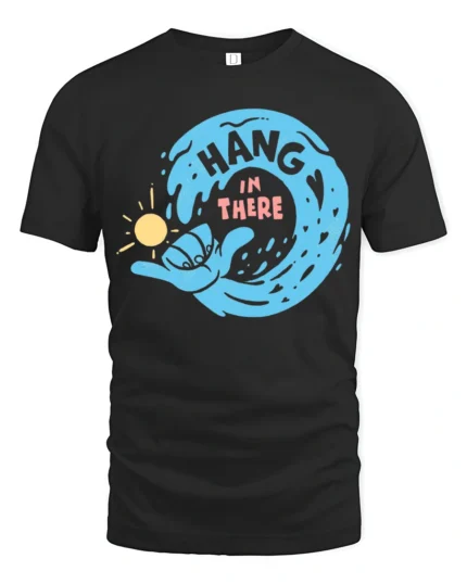 Hang In There Motivational Wave Graphic Tee Positive Style - black t-shirt on white background