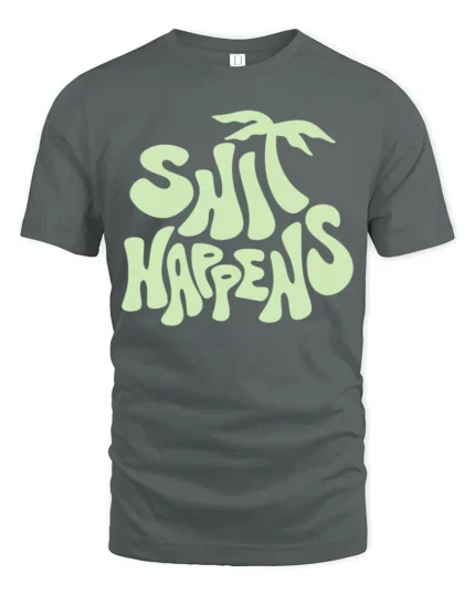Funny Shit Happens Graphic Tshirt Retro Humor Vibes Style - gray t-shirt on white background