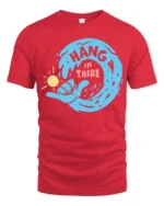 Hang In There Motivational Wave Graphic Tee Positive Style - red t-shirt on white background