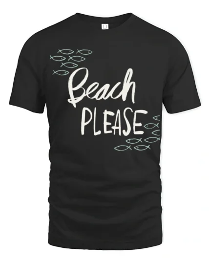 Beach Please Funny Graphic Tee Summer Vacation Humor Style - black t-shirt on white background