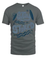 Stay Stoked Surf Graphic Tee Beach Lover Positive Vibes - gray t-shirt on white background