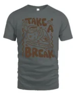 Take A Break Coffee Graphic Tee Relax Positive Vibes Style - gray t-shirt on white background