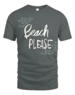 Beach Please Funny Graphic Tee Summer Vacation Humor Style - gray t-shirt on white background