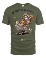 Funny Squirrel Knight We Must Remain Silly Graphic Tee Humor - military green t-shirt on white background
