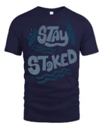 Stay Stoked Surf Graphic Tee Beach Lover Positive Vibes - navy t-shirt on white background