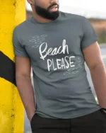 Beach Please Funny Graphic Tee Summer Vacation Humor Style - model wearing grey tee, leaning on column