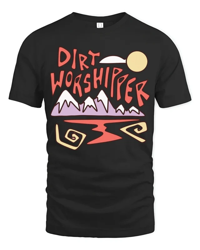 Dirt Worshipper Graphic Tee Funny Mountain Adventure Style - black t-shirt on white background