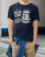 Funny Beer Can Graphic Tee Positive Humor Quote Style - model wearing navy tee with hands in pockets