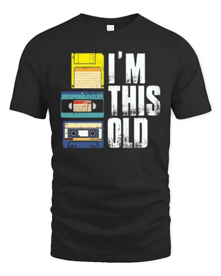 Im This Old Retro Cassette Floppy Disk Graphic Tee Tshirt - black t-shirt on white background