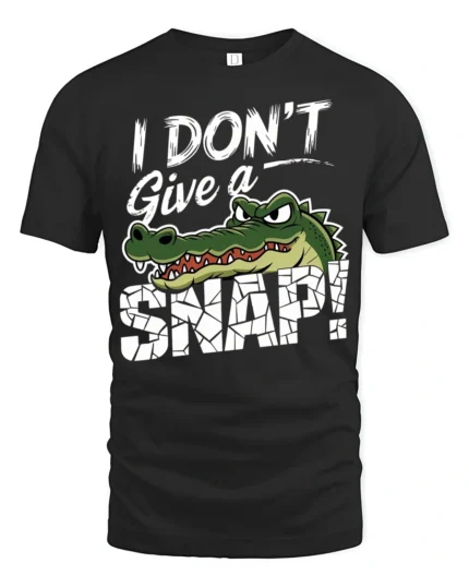 Funny I Dont Give A Snap Crocodile Graphic Humor Tshirt Tee - black t-shirt on white background