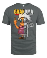 Funny Angry Grandma Graphic Tshirt Sarcastic Humor Tee - gray t-shirt on white background