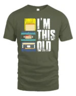 Im This Old Retro Cassette Floppy Disk Graphic Tee Tshirt - military green t-shirt on white background