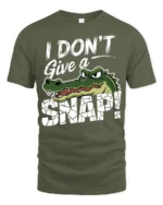 Funny I Dont Give A Snap Crocodile Graphic Humor Tshirt Tee - military green t-shirt on white background