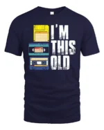 Im This Old Retro Cassette Floppy Disk Graphic Tee Tshirt - navy t-shirt on white background
