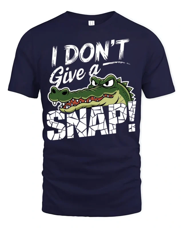 Funny I Dont Give A Snap Crocodile Graphic Humor Tshirt Tee - navy t-shirt on white background