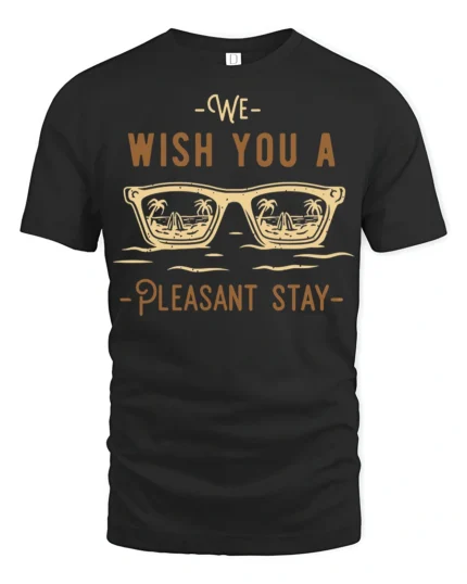 We Wish You A Pleasant Stay Vacation Vibes Graphic Tee - black t-shirt on white background