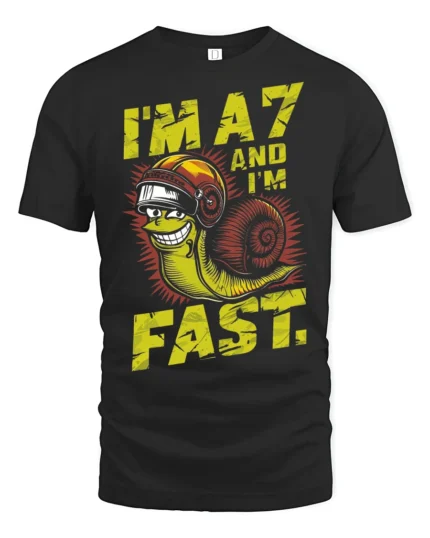 Im A7 And Im Fast Snail Graphic Tee Funny Speed Humor Tshirt - black t-shirt on white background