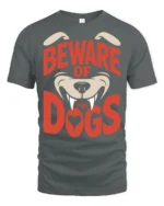 Beware Of The Dogs Funny Guard Dog Graphic Tee Bold Style - gray t-shirt on white background