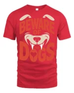 Beware Of The Dogs Funny Guard Dog Graphic Tee Bold Style - red t-shirt on white background