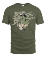 Breakdance Street Style Break Cant You Break Graphic Tee Cool Tshirt - military green t-shirt on white background