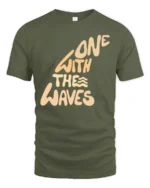 One With The Waves Ocean Vibe Surf Lifestyle Graphic Tee Cool Tshirt - military green t-shirt on white background