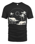 Go Where You Feel Most Alive Palm Beach Graphic Tee Tshirt - black t-shirt on white background