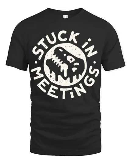 Stuck In Meetings Funny Office Humor Melting Face Tee Tshirt - black t-shirt on white background