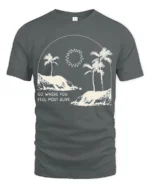 Go Where You Feel Most Alive Palm Beach Graphic Tee Tshirt - gray t-shirt on white background