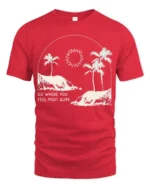 Go Where You Feel Most Alive Palm Beach Graphic Tee Tshirt - red t-shirt on white background