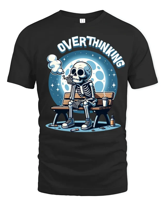 Funny Overthinking Skeleton Tshirt Night Vibe Humor Tee - black t-shirt on white background