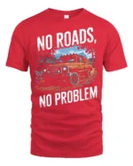 No Roads No Problem Off Road Truck Graphic T Shirt Tee - red t-shirt on white background