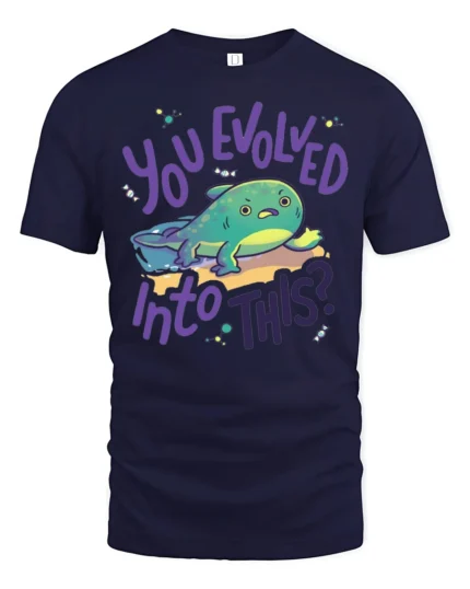 You Evolved Into This Funny Axolotl Graphic T Shirt Tee - navy t-shirt on white background