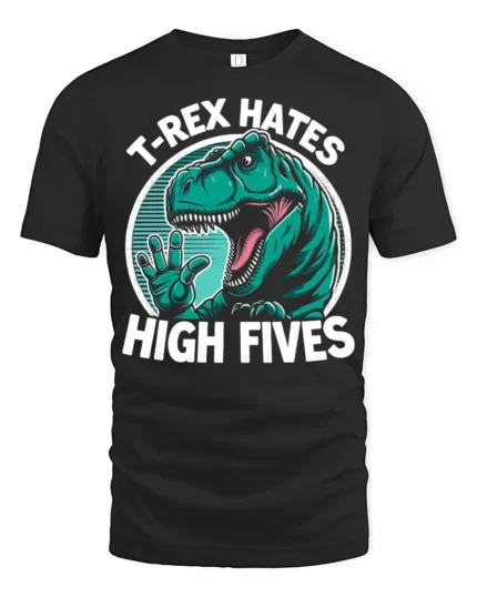T Rex Hates High Fives Funny Dinosaur Graphic T Shirt Tee - black t-shirt on white background