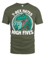 T Rex Hates High Fives Funny Dinosaur Graphic T Shirt Tee - military green t-shirt on white background