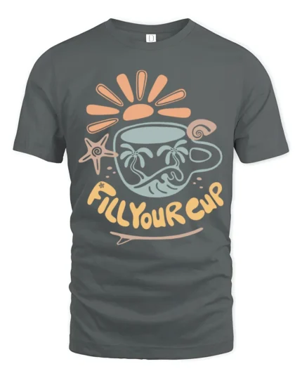 Fill Your Cup Positive Beach Vibes Coffee Lover T Shirt - gray t-shirt on white background
