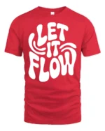 Let It Flow Positive Vibes Retro Typography Graphic T Shirt - red t-shirt on white background