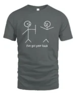 Ive Got Your Back Funny Stick Figure Dark Humor T Shirt - gray t-shirt on white background