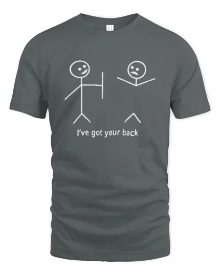 Ive Got Your Back Funny Stick Figure Dark Humor T Shirt - gray t-shirt on white background